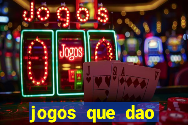 jogos que dao dinheiro sem deposito
